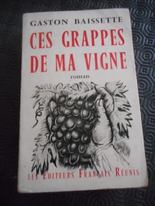 Ces grappes de ma vigne - Roman