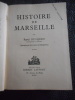 Histoire de Marseille - 46 hors-texte en h&eacute;liogravure. Raoul BUSQUET