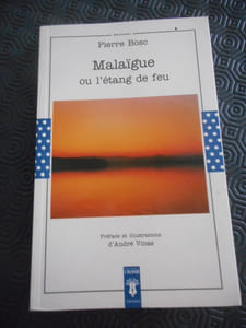 Malaîgue ou l'étang de feu - Préface et illustrations d'André Vinas