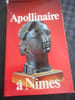 Apollinaire &agrave; N&icirc;mes. (Apollinaire)
