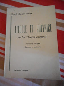 Eteocle et Polynice - ou - Les "frères ennemis" - Tragédie antique en vers et en qutre actes