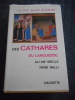 La vie quotidienne des Cathares du Languedoc au XIIIe si&egrave;cle. Ren&eacute; NELLI