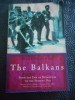The Balkans - From the End of Byzantium to the Present Day. Mark MAZOWER