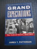 Grand Expectations - The United States, 1945-1974 - The Oxford History of the United States vol.X. James T. PATTERSON