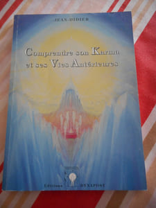 Comprendre son Karma et ses vies antérieures