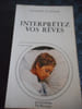 Interpr&eacute;tez vos r&ecirc;ves. Raymond De Becker