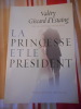 La Princesse et le Pr&eacute;sident. Valery Giscard d'Estaing