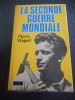 La seconde guerre mondiale. Pierre MIQUEL