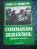 Commando Bergerol - Indochine 1946-1953. Henri de BRANCION