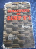 Le manifeste du camp n&deg;1 - L'aventure morale et physique des officiers fran&ccedil;ais prisonniers des Viets, Cao bang 1950-51. Jean POUGET