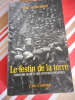 Le festin de la Terre - L'histoire secr&egrave;te des mati&egrave;res premi&egrave;res. Eric FOTTORINO