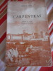 Carpentras - Receuil de textes anciens et modernes. Georges BRUN