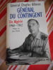 G&eacute;n&eacute;ral du contingent en Alg&egrave;rie 1960-1962. G&eacute;n&eacute;ral Charles AILLERET