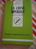 La Chine imp&eacute;riale -"Que sais-je ?" n&deg;1244 . Denys LOMBARD