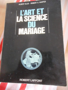 L'art et la science du mariage. Albert ELLIS - Robert A. HARPER