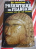 Pr&eacute;histoire des Fran&ccedil;ais - Le roman vrai de nos origines. Marc AMBROISE-RENDU
