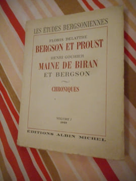 Les études bergsoniennes - Volume I - "Bergson et Proust" "Maine de Biran et Bergson". Floris DELATTRE - Henri GOUHIER (Proust, Maine de Biran et ...