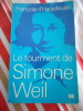 Le tourment de Simone Weil. Fran&ccedil;ois d'HAUTEFEUILLE