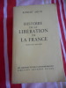 Histoire de la Lib&eacute;ration de la France - Juin 1944- Mai 1945. Robert ARON