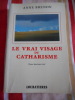 Le vrai visage du Catharisme - Photos Jean-Louis Gasc. Anne BRENON