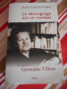Le t&eacute;moignage est un combat - Une biographie de Germaine Tillion. Jean LACOUTURE