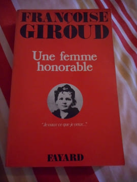 Une femme honorable. Françoise GIROUD