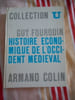 Histoire &eacute;conomique de l'occident m&eacute;di&eacute;val. Guy FOURQUIN