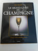 Le grand livre du Champagne - Photos de J&uuml;rgen D. Schmidt. Gert von Paczensky - J&uuml;rgen D. Schmidt