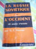 La Russie sovi&egrave;tique et l'Occident - Quarante ann&eacute;es d' histoire . Traduction de l'am&eacute;ricain par C.-E. Romai. G.F. KENNAN