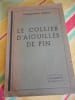 Le collier d'aiguilles de pin. Fran&ccedil;ois-Paul ALIBERT