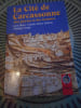 La Cit&eacute; de Carcassonne - Des pierres et des hommes. Jean BLANC , Claude-Marie ROBION, Philippe SATGE