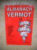 Almanach Vermot -  Le seul veritable almanach. 112° annee. Petit musee des traditions et de l'humour populaires français 1998. divers