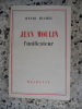Jean Moulin , l'unificateur. Henri Michel