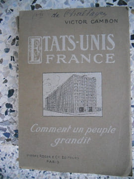 Etats-Unis France - Comment un peuple grandit. Cambon Victor