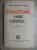 L'Angleterre, comme Carthage... . Jean Herold-Paquis