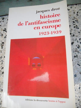 Histoire de l'antifascisme en Europe 1923-1939. Jacques Droz
