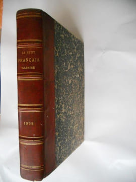 Le petit francais illustre - Journal des ecoliers et des ecolieres - Annee 1898. collectif