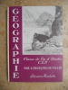 Geographie - Classe de Fin d'Etudes - C.E.P.. L. Francois & M. Villin