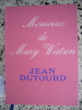 Memoires de Mary Watson. Jean Dutourd
