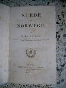 L'univers pittoresque; Histoire et description de tous les peuples.....SUEDE et NORWEGE