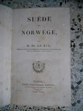 L'univers pittoresque; Histoire et description de tous les peuples.....SUEDE et NORWEGE. LE BAS Ph.