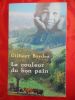  La couleur du bon pain . BORDES Gilbert 