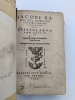 Iacobi Sadoleti, Episcopi Carpentoracti, S. R. E. Cardinalis, Epistolarum Libri Sexdecim. Ejusdem ad Paulum Sadoletum Epistolarum liber unus. Vita ...