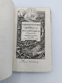 [1820] Constitucion politica de la Monarquia Espanola promulgada en Cadiz à 19 de Marzo de 1812
