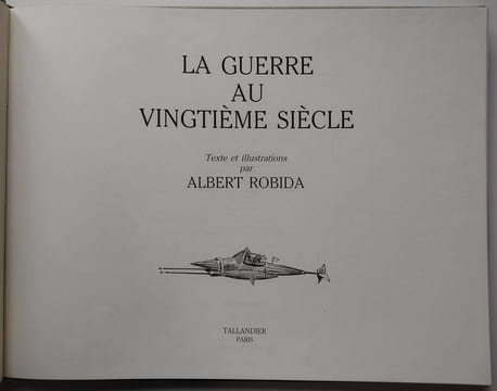La Guerre au Vingtième Siècle.. Robida, Albert