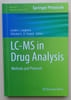 LC-MS in Drug Analysis - Methods and Protocols. Langman, Loralie J. / Snozek, L. H.