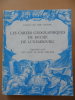 Les cartes géographiques du Duché de Luxembourg éditées aux XVIéme, XVIIéme, et XVIIIéme siècles . Emile Van Der Vekene