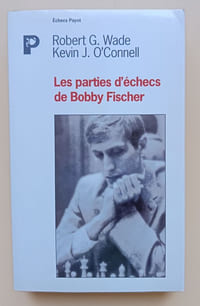 Les parties d’échecs de Bobby Fischer