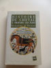 Histoire du cheval à travers les Ages. Grasset d'Orcet.