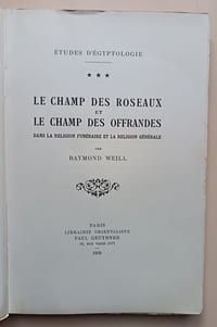 Le champ des roseaux et le champ des offrandes dans la religion funéraire et la religion générale